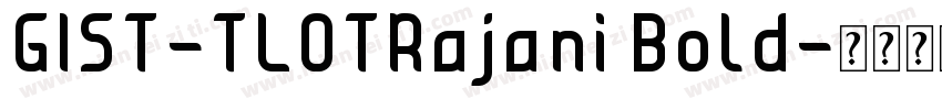 GIST-TLOTRajani Bold字体转换